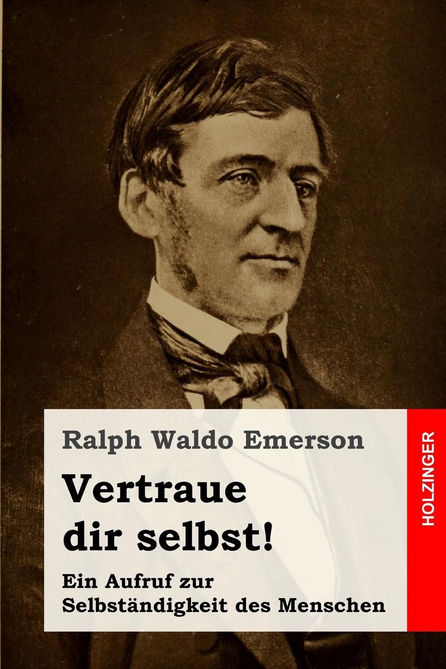 Vertraue dir selbst!: Ein Aufruf zur Selbständigkeit des Menschen Philosophy