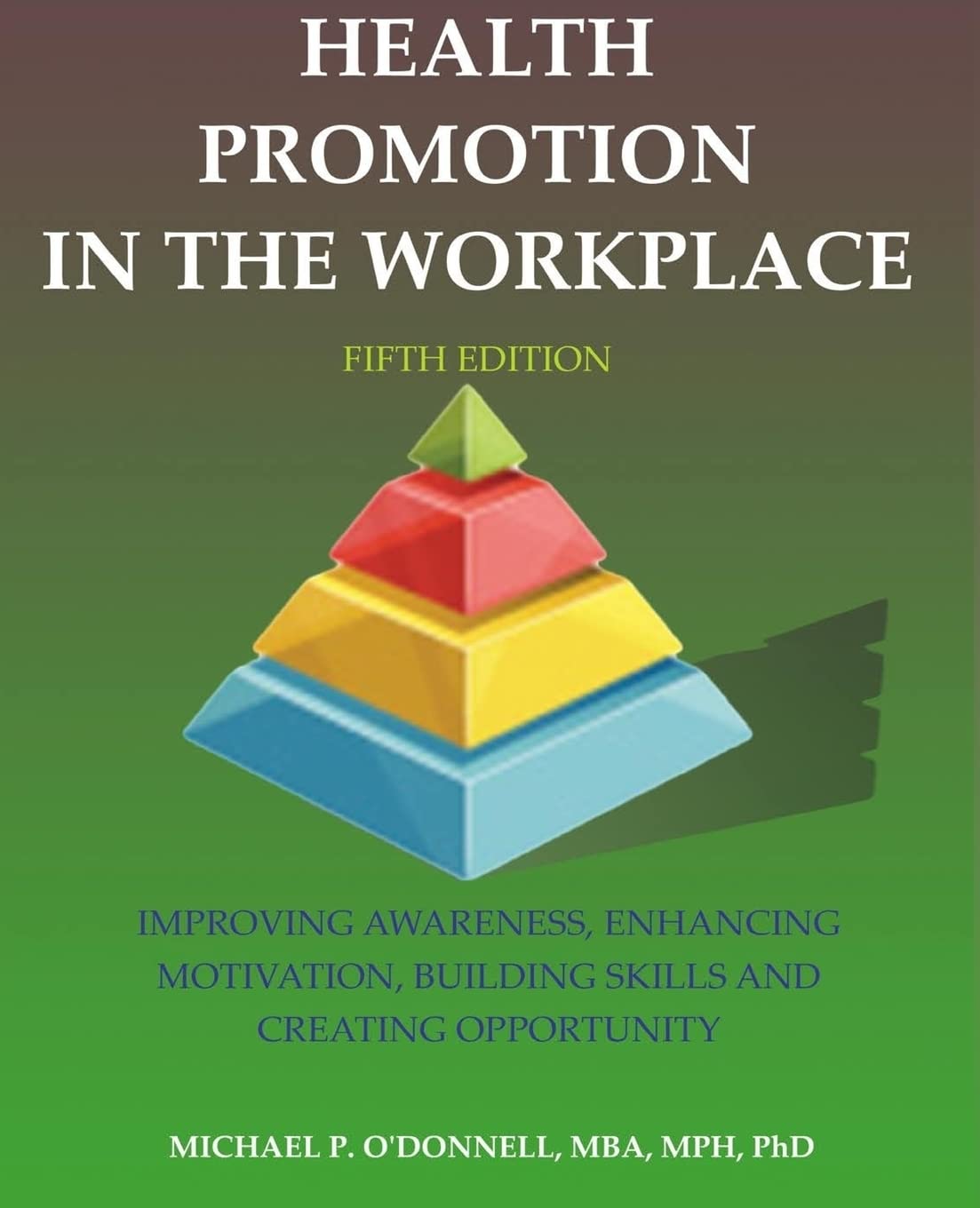 Health Promotion In The Workplace: 5th Edition Business, Finance & Career