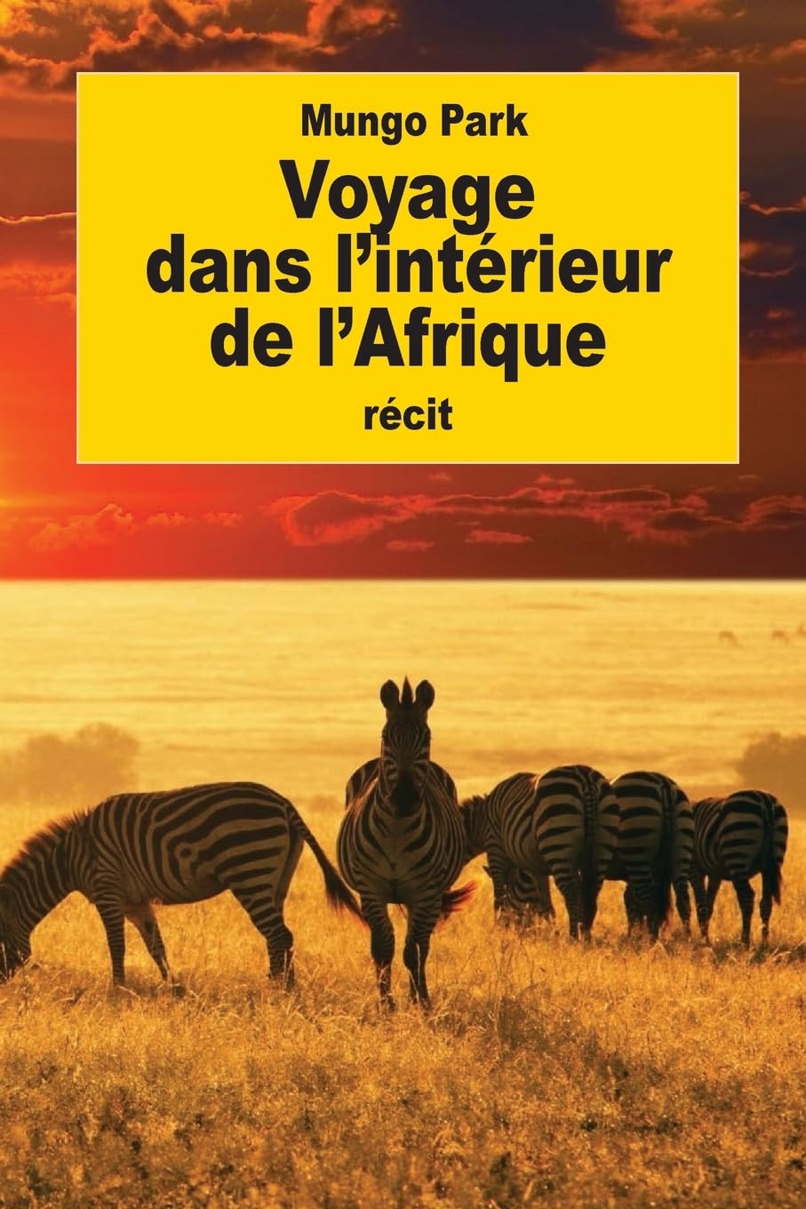 Voyage dans l’intérieur de l’Afrique: fait en 1795, 1796, 1797 book