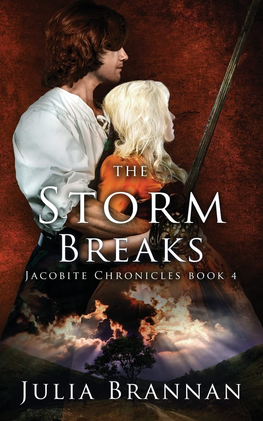 The Storm Breaks (The Jacobite Chronicles, Band 4) Historical Fiction
