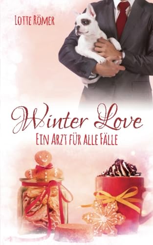 Winter Love - Ein Arzt für alle Fälle Contemporary Romance