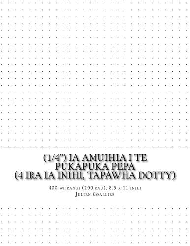 (1/4") Ia Amuihia i Te Pukapuka Pepa (4 ira ia inihi, tapawha dotty): 400 wharangi (200 rau), 8.5 x 11 inihi Mathematics