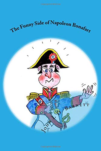 The Funny Side of Napoleon Bonafart Learning & Reference