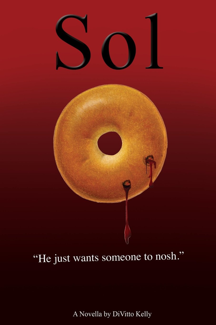 Sol: "He just wants someone to nosh." Horror & Mystery