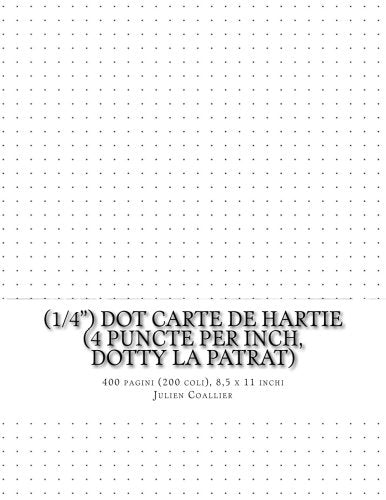(1/4") Dot Carte de Hartie (4 puncte per inch, dotty la patrat): 400 pagini (200 coli), 8,5 x 11 inchi Mathematics