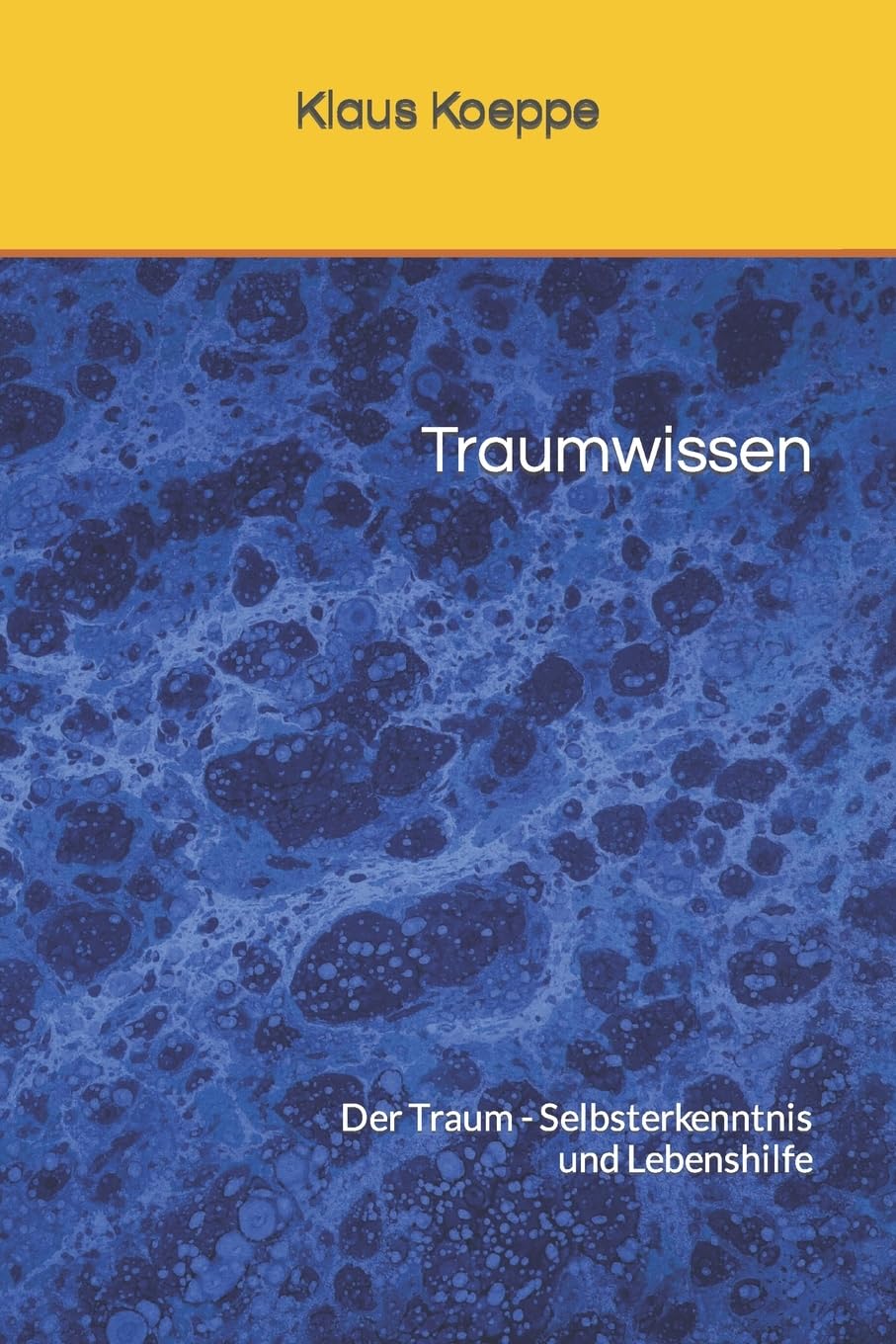 Traumwissen: Der Traum - Selbsterkenntnis und Lebenshilfe Psychology