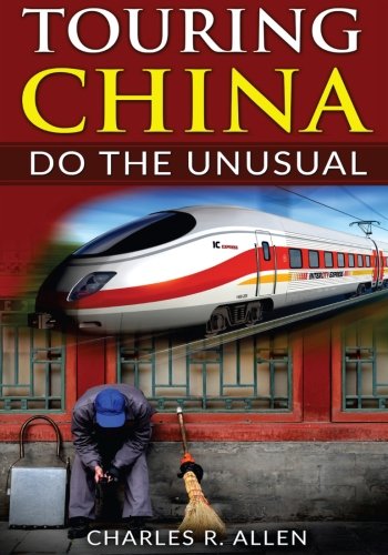 Touring China: Do The Unusual Travel