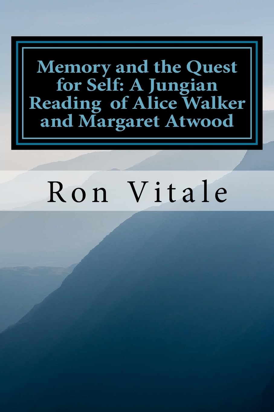Memory and the Quest for Self: A Jungian Reading of Alice Walker and Margaret A Contemporary literature
