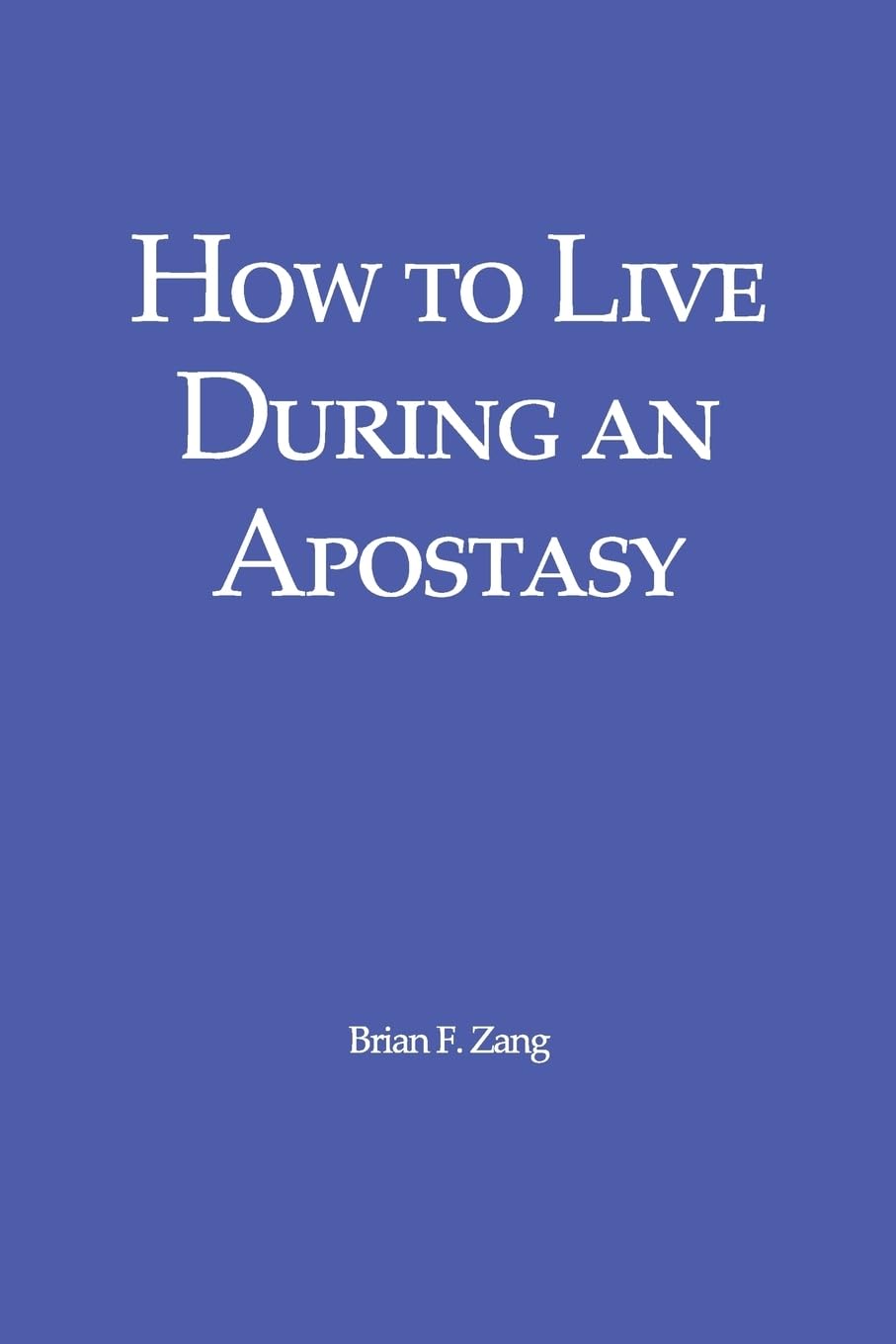 How to Live During an Apostasy Religion & Esotericism
