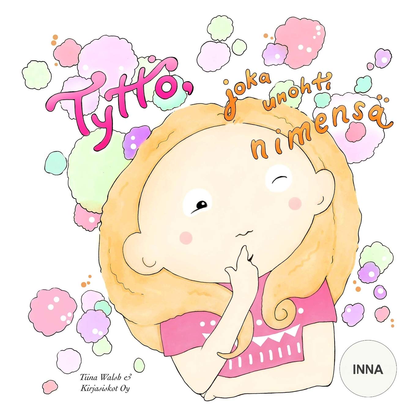 Tyttö, joka unohti nimensä INNA Novels & Short Stories