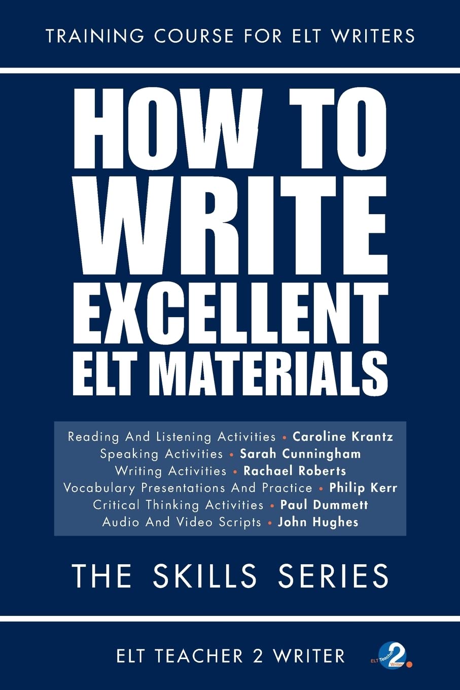 How To Write Excellent ELT Materials: The Skills Series (Training Course For ELT Writers, Band 1) Media & Communication