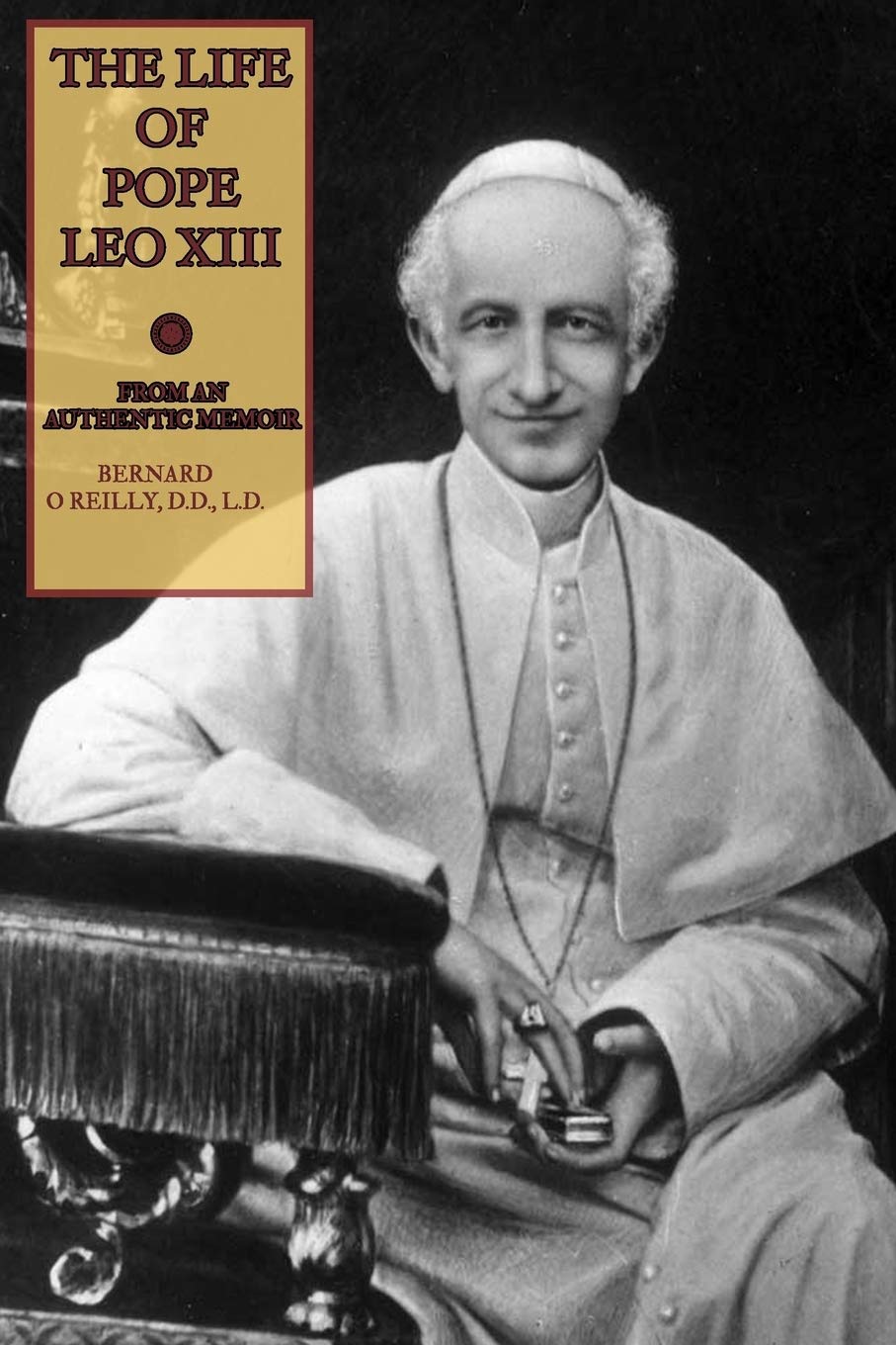 The Life of Pope Leo XIII: From an Authentic Memoir Religion & Esotericism
