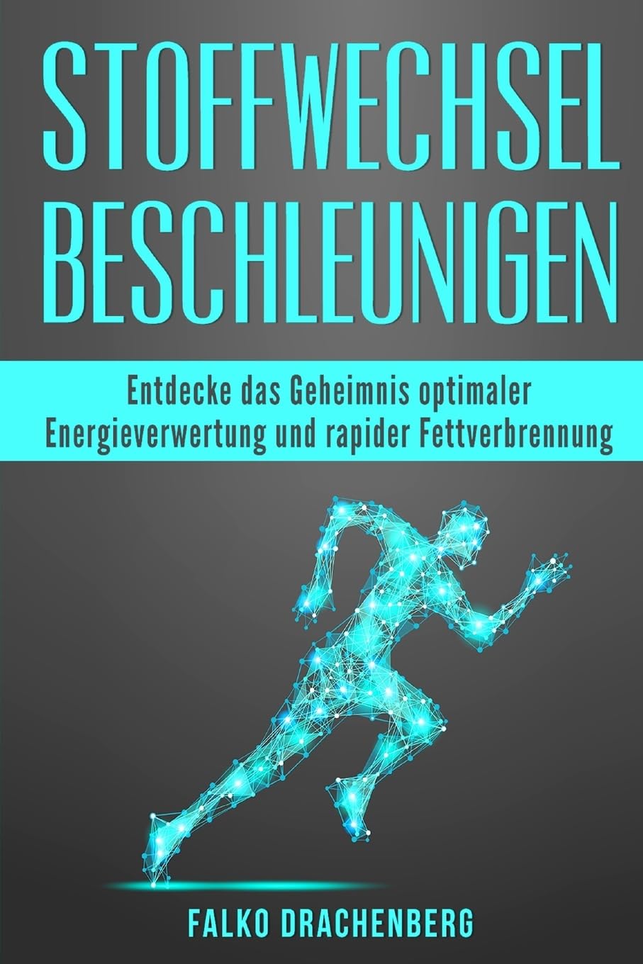 Stoffwechsel beschleunigen: Entdecke das Geheimnis optimaler Energieverwertung und rapider Fettverbrennung book