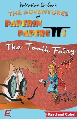 Paperin Paperetti and the Tooth Fairy (The Adventures of Paperin Paperetti, Band 6) Fairy Tales & Legends