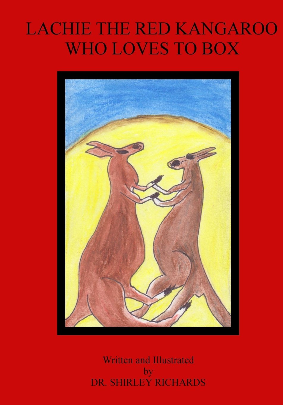 Lachie the Red Kangaroo Who Loves to Box Novels & Short Stories