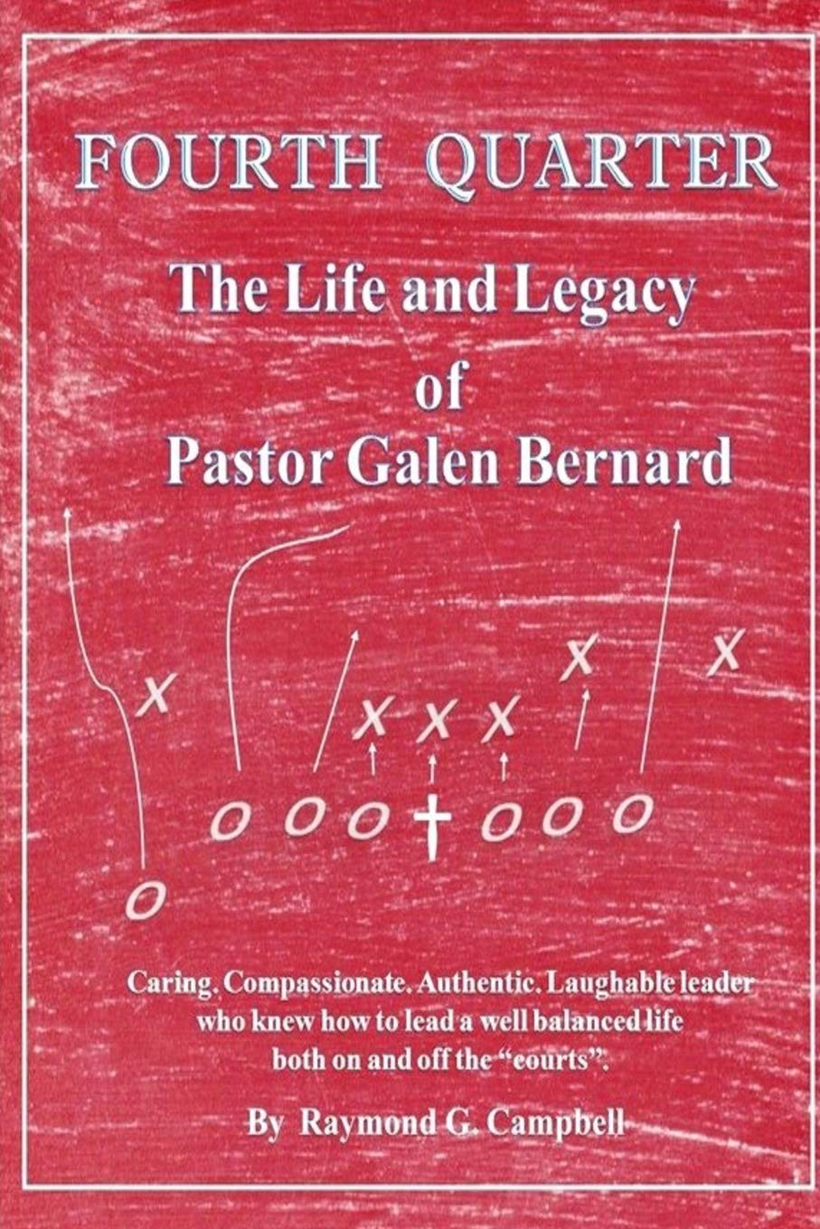 Fourth Quarter: The Life and Legacy of Pastor Galen Bernard Religion & Esotericism