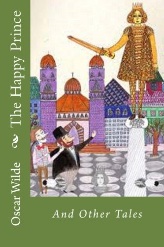The Happy Prince: And Other Tales Fairy Tales & Legends