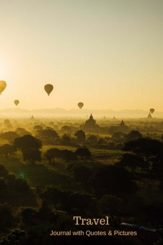 Travel Journal with Quotes and Pictures: Capture the memories, Nothing inspires the imagination like travel Maps & Plans