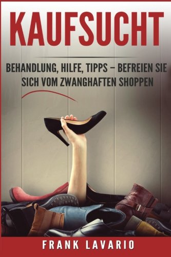 Kaufsucht: Behandlung, Hilfe, Tipps – Befreien Sie sich vom zwanghaften Shoppen Medicine