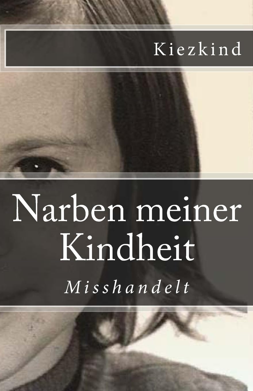 Narben meiner Kindheit Memories