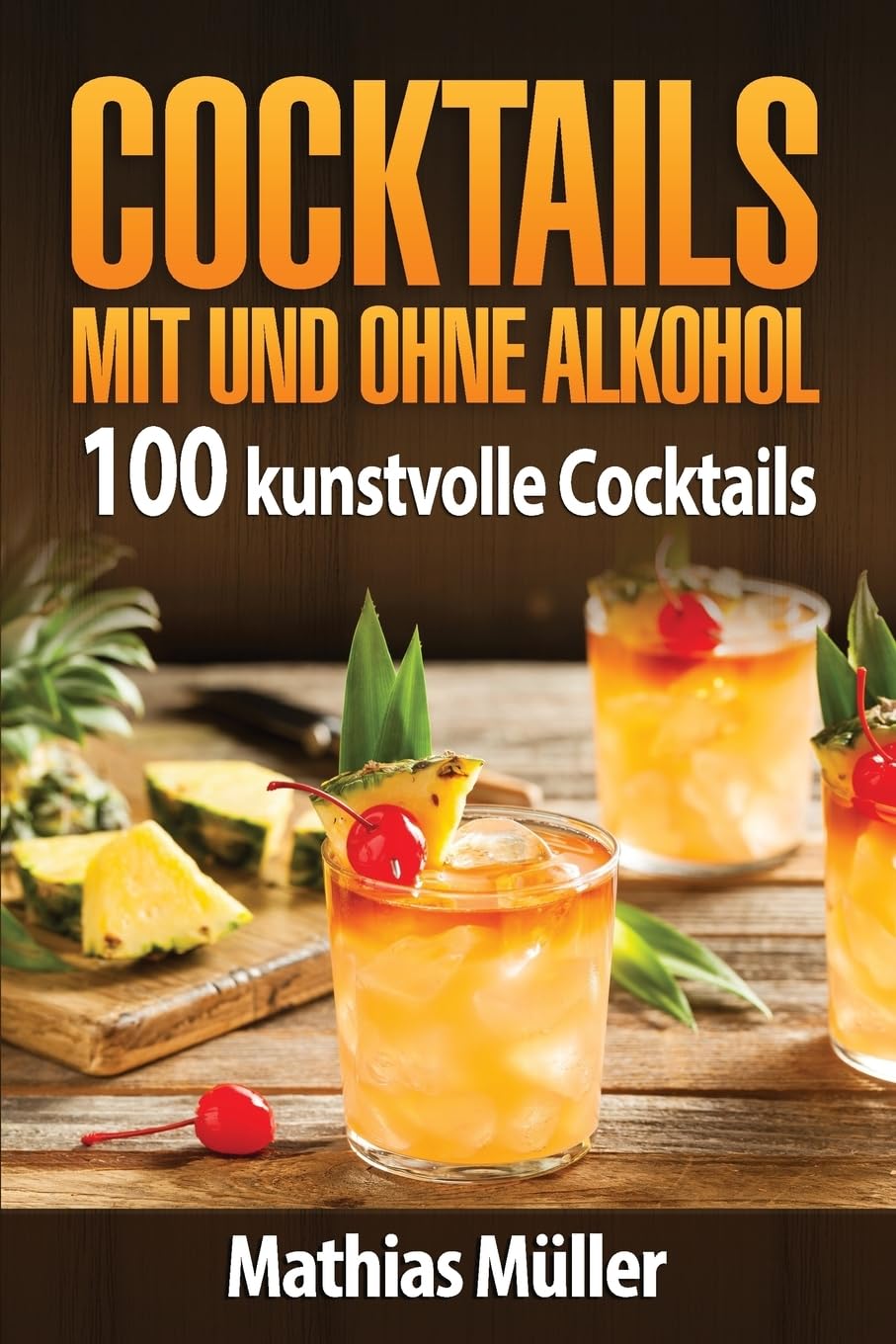 Cocktails mit und ohne Alkohol: 100 kunstvolle Cocktails aus dem Thermomix Cooking & Enjoying