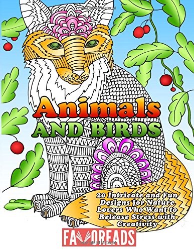 Animals and Birds: 20 Intricate and Fun Designs for Nature Lovers Who Want to Release Stress with Creativity (Nature & Stress-Relief) Film, Art & Culture