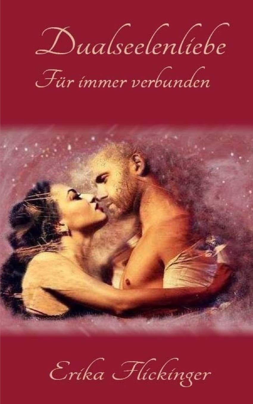 Dualseelenliebe: Fuer immer verbunden book