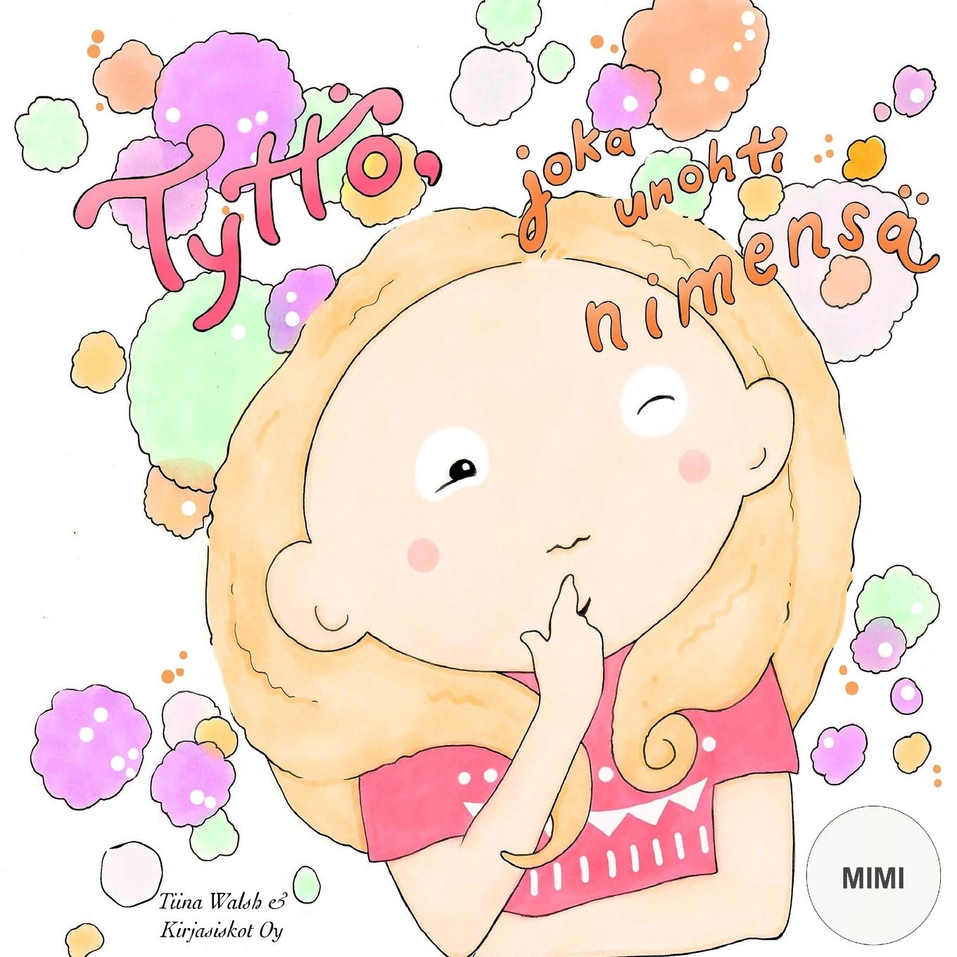 Tyttö, joka unohti nimensä MIMI Novels & Short Stories