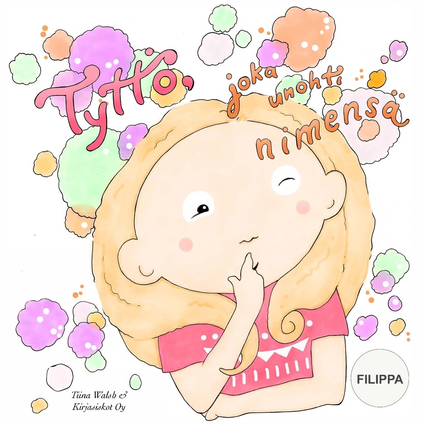 Tyttö, joka unohti nimensä FILIPPA Novels & Short Stories