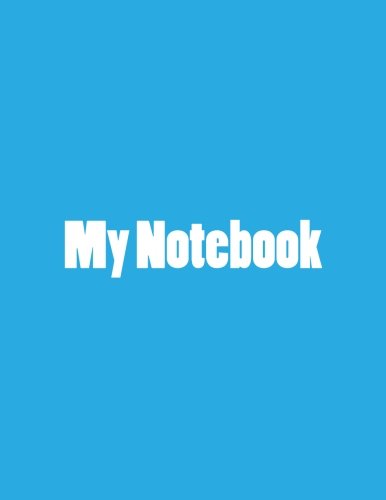 My Notebook: Sky Blue Traditional Notebook/Journal with 110 Lined Pages (8.5 x 11) (My Journal is Your Journal, Band 9) Books