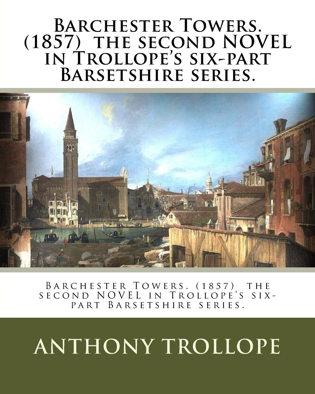 Barchester Towers. (1857) the second NOVEL in Trollope's six-part Barsetshire series. (Barsetshire Chronicles, Band 2) Contemporary literature