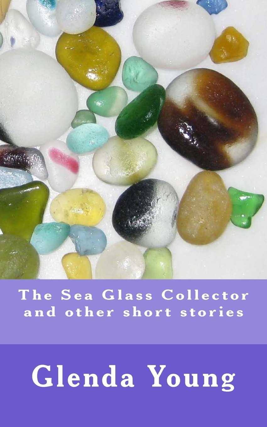 The Sea Glass Collector and other short stories Essays & Short Stories