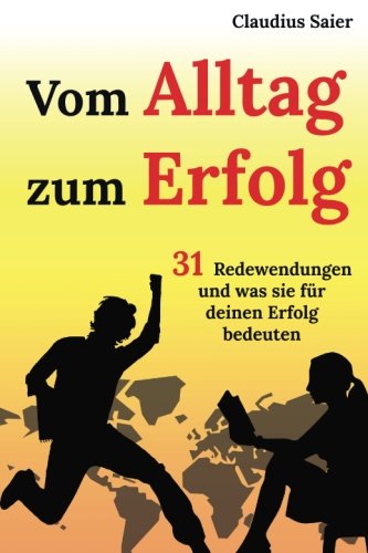 Vom Alltag zum Erfolg: 31 Redewendungen und was sie für deinen Erfolg bedeuten book