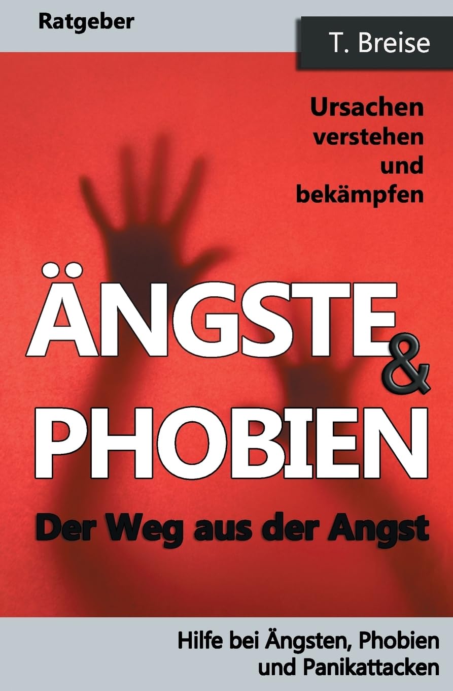 Aengste & Phobien: Der Weg aus der Angst! Ursachen verstehen und bekämpfen book