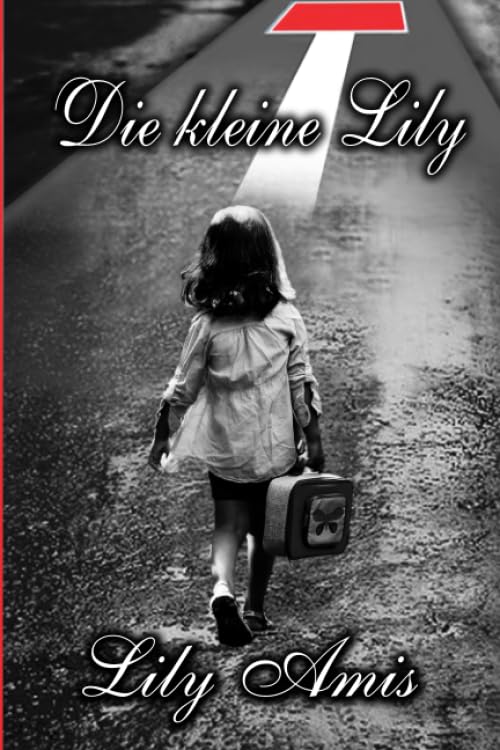 Die kleine Lily: basiert auf das Memoir Destination:Freiheit (Lilys Schatzkiste) Art & Literature