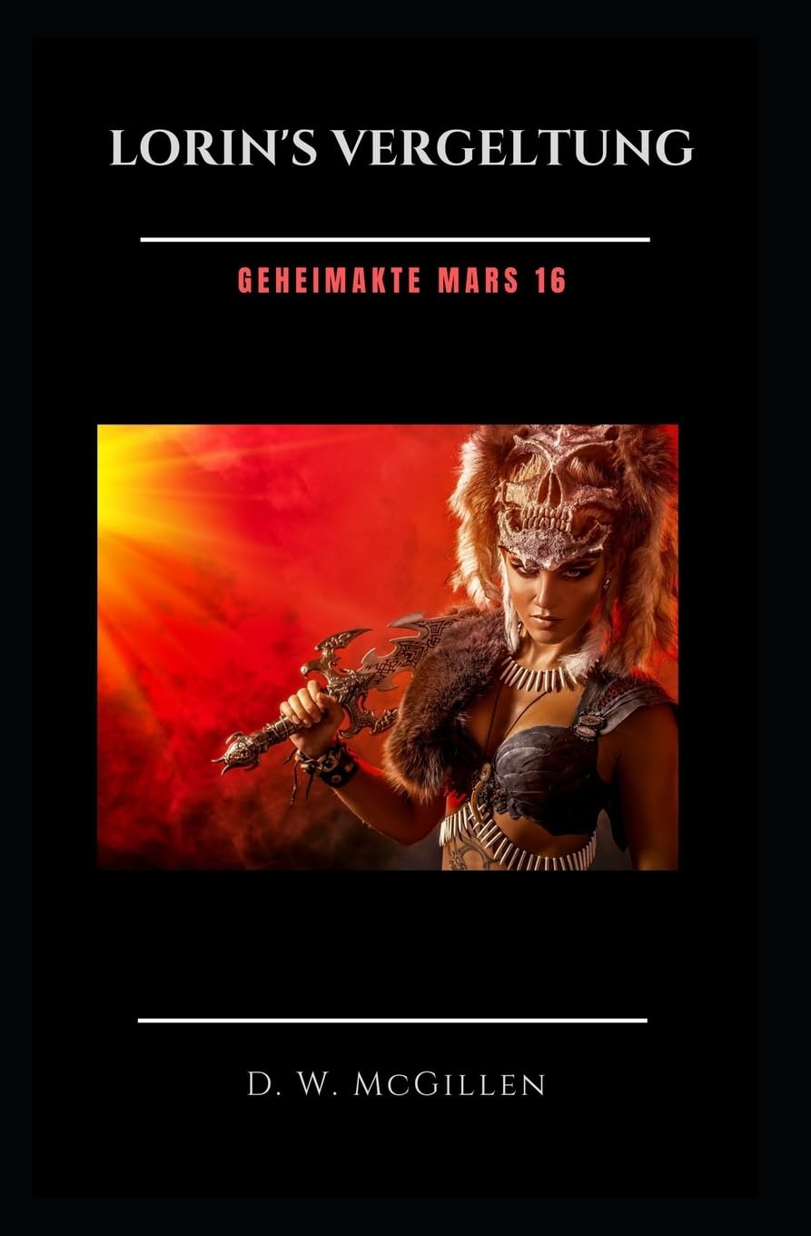 Lorin's Vergeltung: Geheimakte Mars 16 Fantasy & Sci-Fi