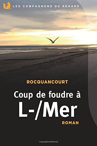 Coup de foudre à L-/Mer: Les compagnons du Renard Action & Adventure