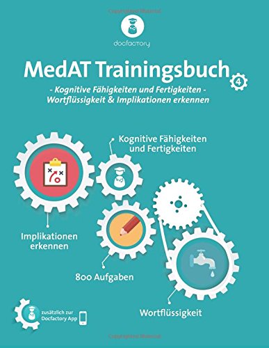 MedAT Trainingsbuch Band 4: Kognitive Fähigkeiten und Fertigkeiten - Wortflüssigkeit & Implikationen erkennen Medicine