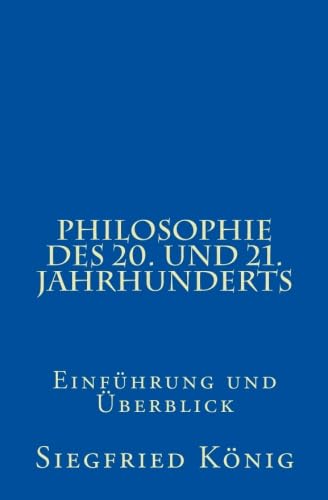Philosophie des 20. und 21. Jahrhunderts Philosophy