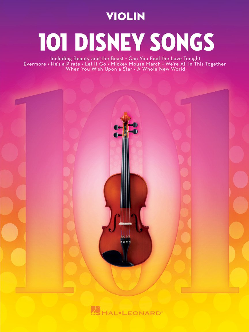 101 Disney Songs: For Violin - Violin Music Book with Pieces from Beloved Movies and Cartoons - Violin Sheet Music Book for Beginners and Experienced Players book
