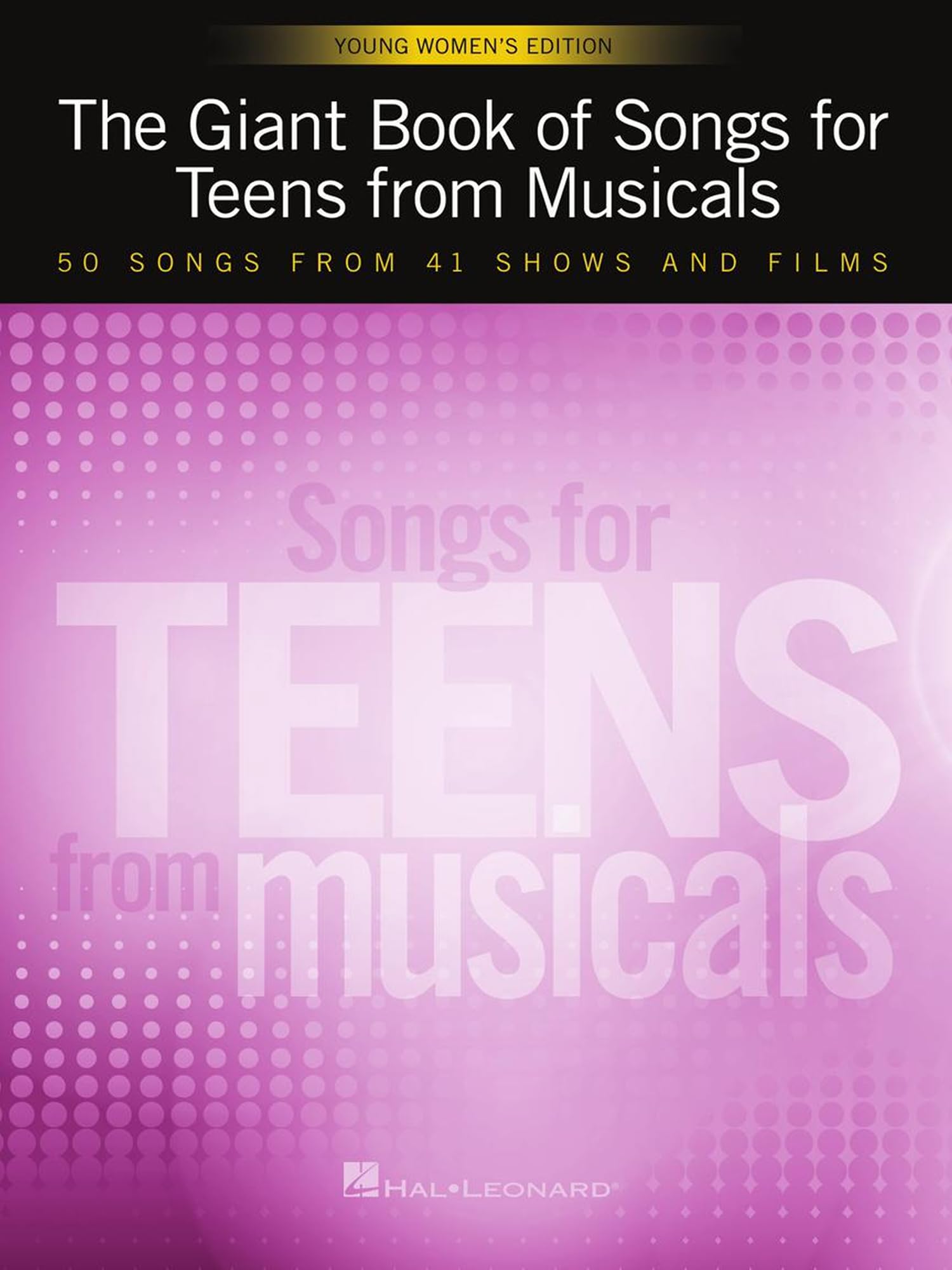 The Giant Book of Songs for Teens from Musicals - Young Women's Edition: 50 Songs from 41 Shows and Films Social Sciences