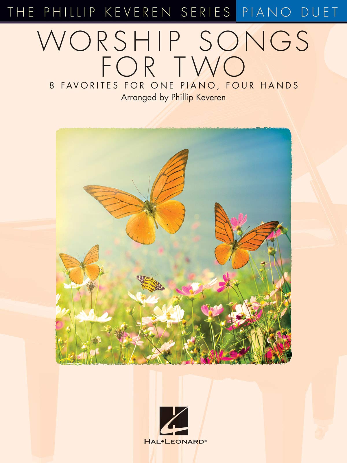 Worship Songs for Two: Arr. Phillip Keveren the Phillip Keveren Series Piano Duet (Phillip Keveren Series: Piano Duets) Social Sciences
