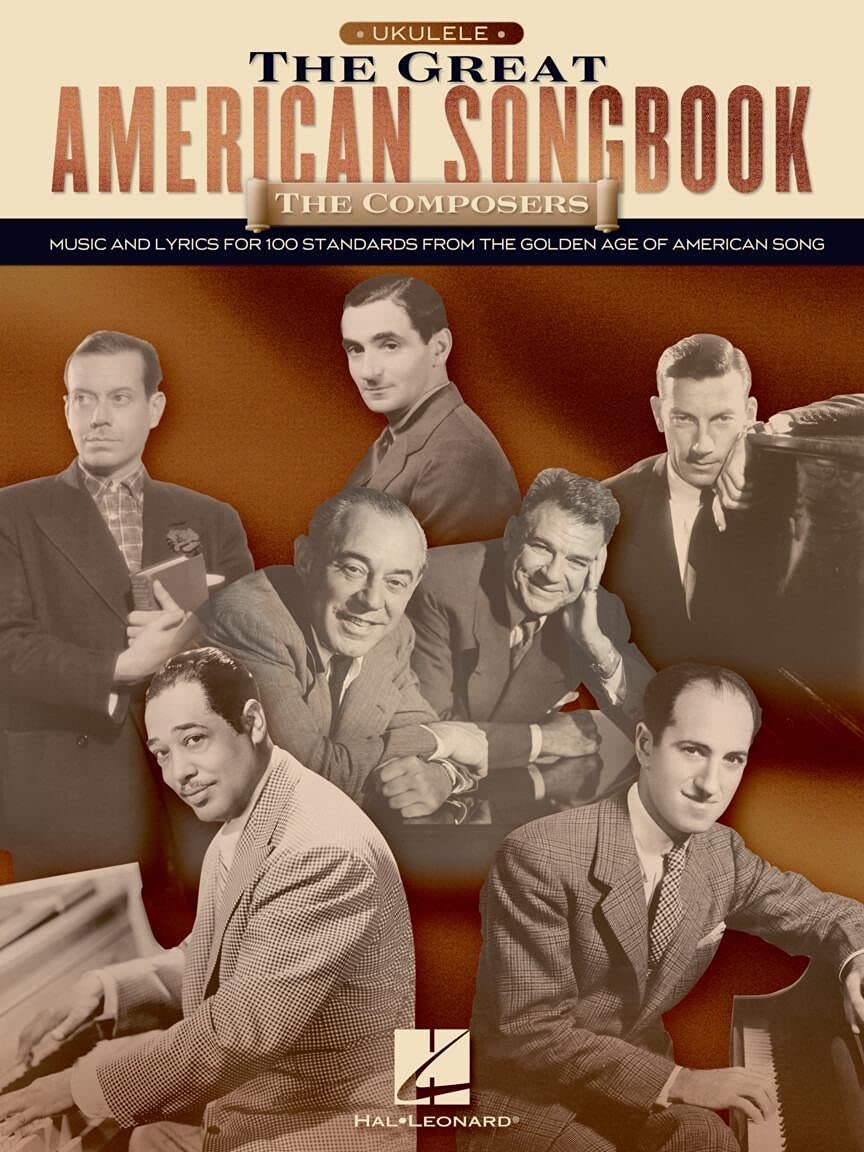 The Great American Songbook: The Composers: For Ukulele Social Sciences
