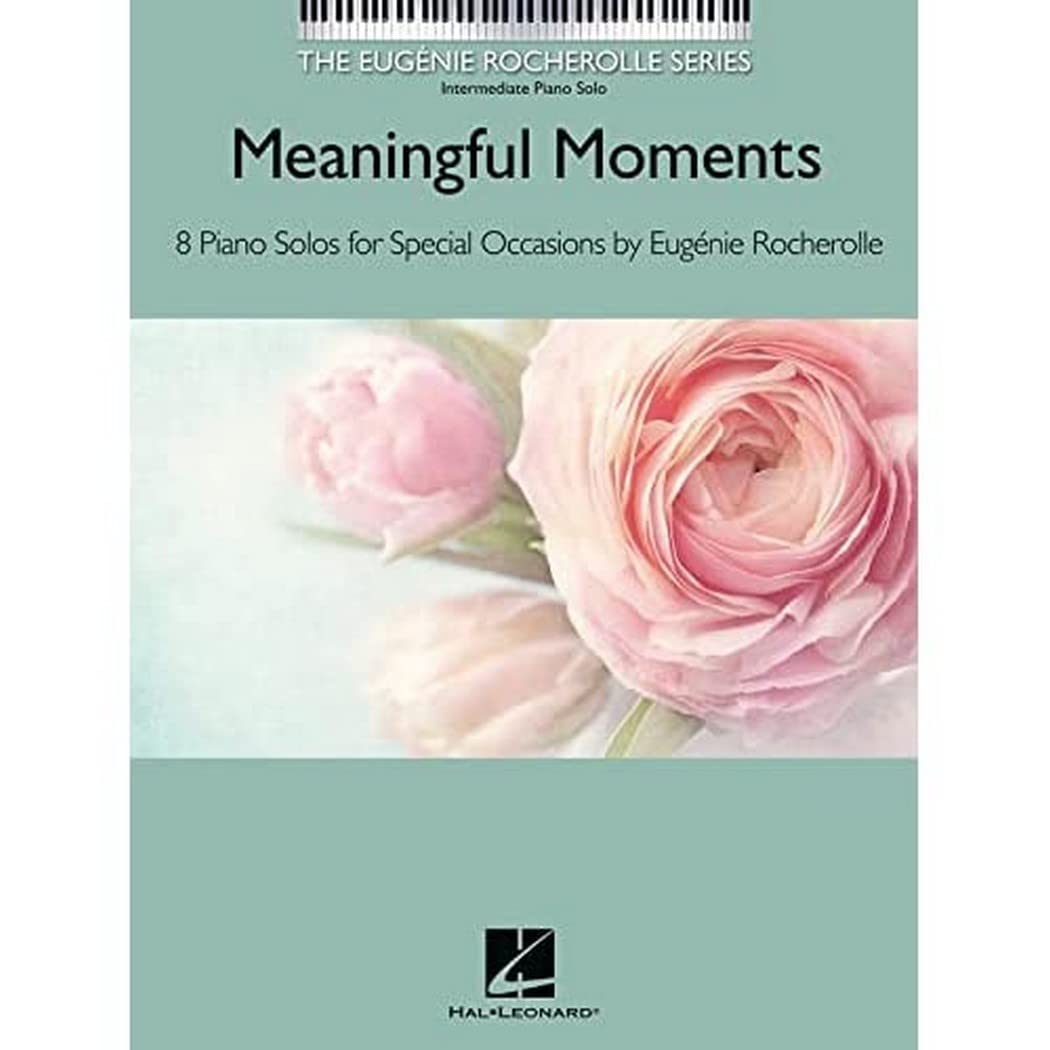 Meaningful Moments: The Eugenie Rocherolle Series Intermediate Piano Solos: The Eugenie Rocherolle Series Intermediate Piano Solos. Für Fortgeschrittene Sheet Music