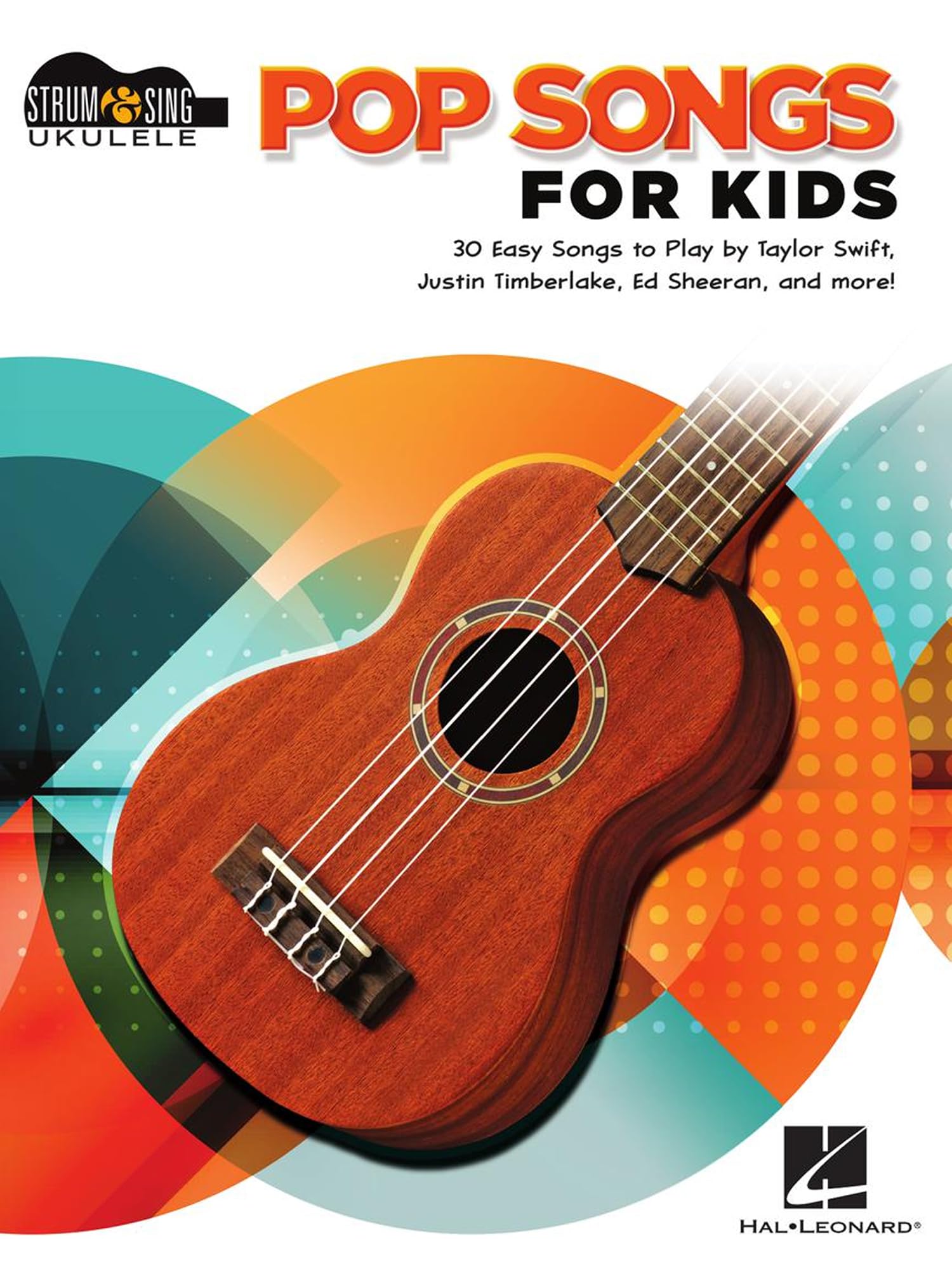 Pop Songs for Kids: Strum & Sing Ukulele Songbook Sheet Music