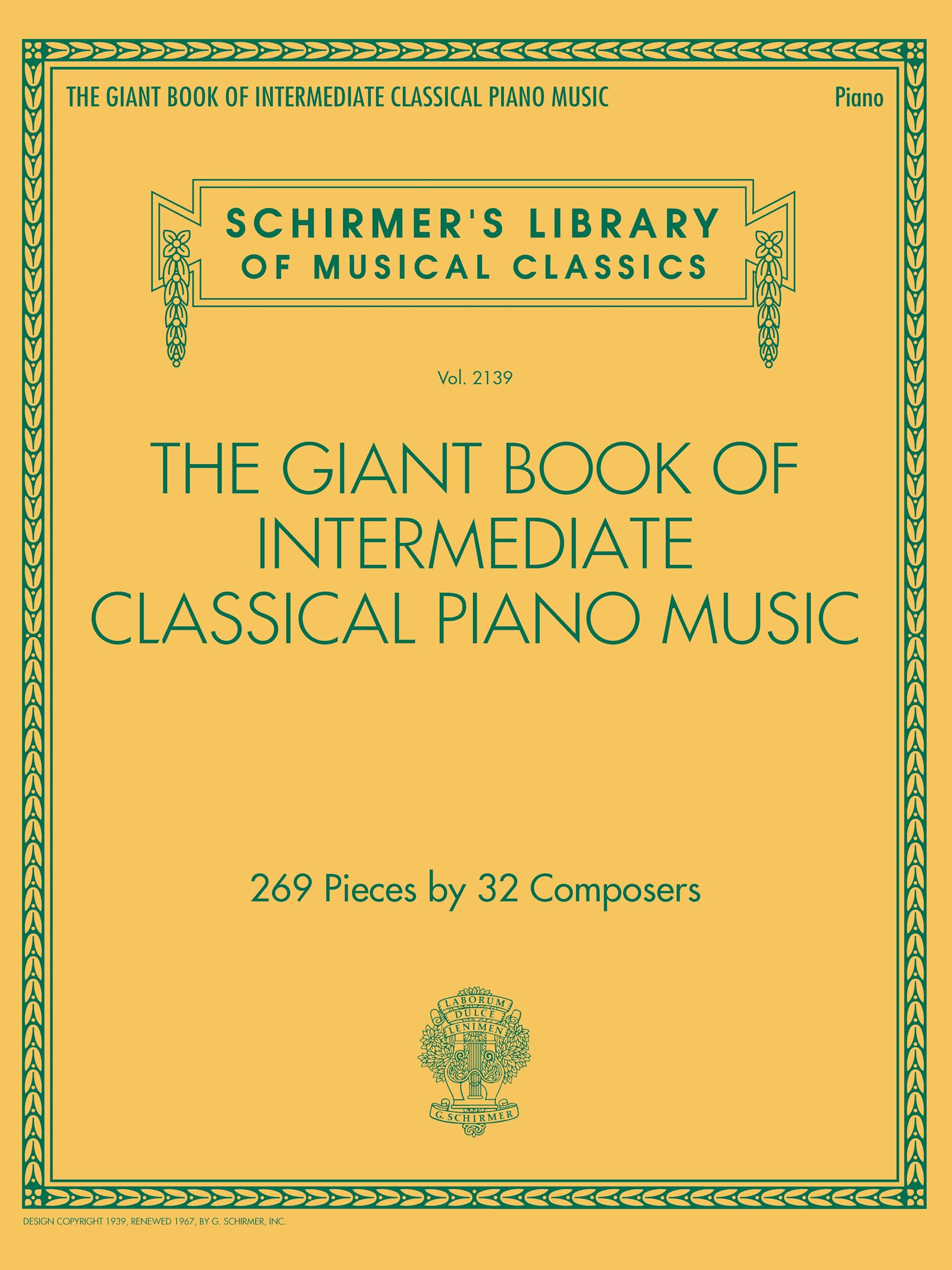 The Giant Book of Intermediate Classical Piano Music: Schirmer's Library of Musical Classics, Vol. 2139 (Schirmer's Library of Musical Classics, 2139) - Intermediate Music Book Sheet Music