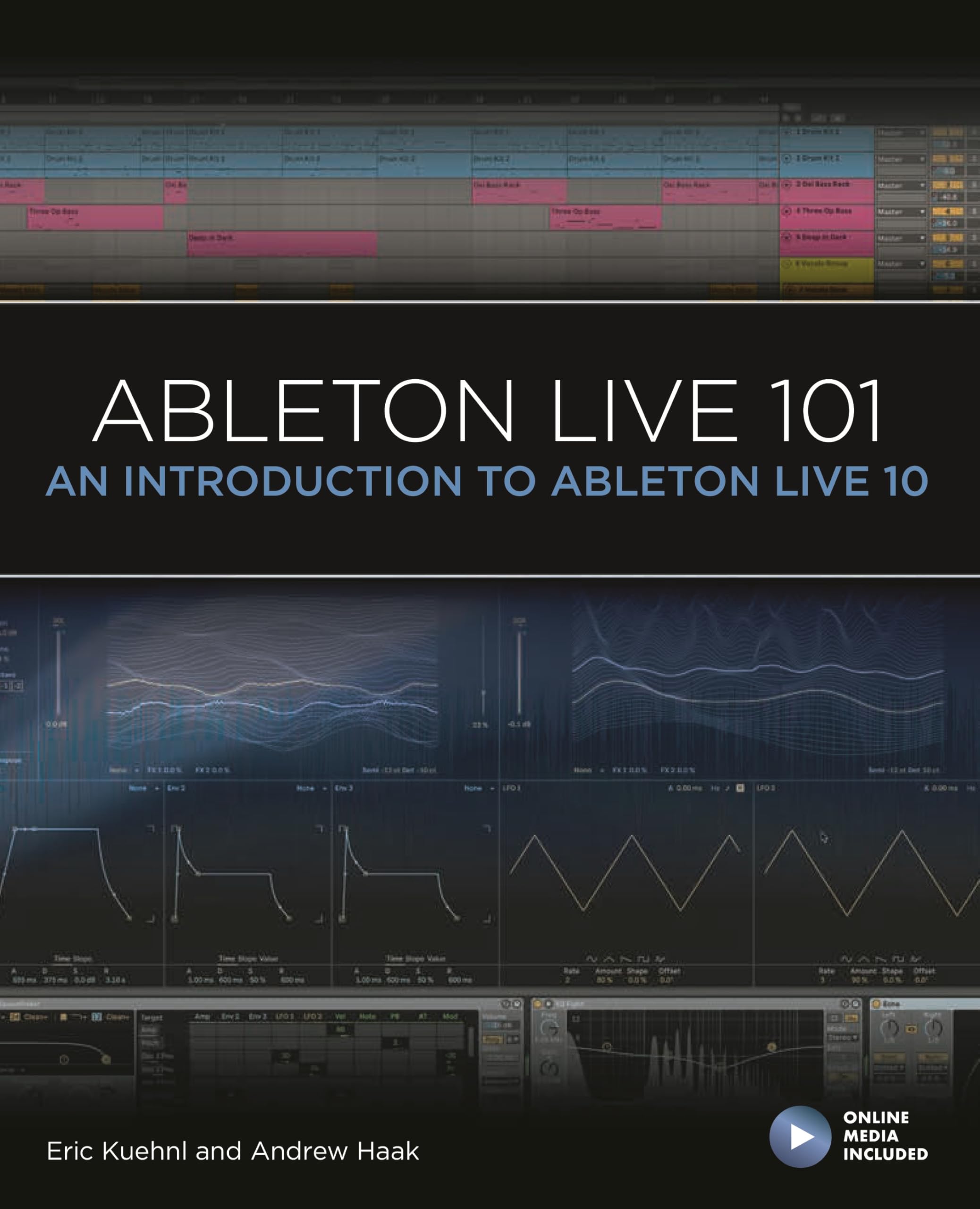 Ableton Live 101: An Introduction to Ableton Live 10 (Music Pro Guides, 10, Band 10) Arts & Music