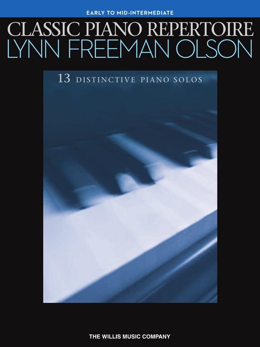 Classic Piano Repertoire - Lynn Freeman Olson: Early to Mid-Intermediate Level: 13 Distinctive Piano Solos: Early to Mid-intermediate Social Sciences