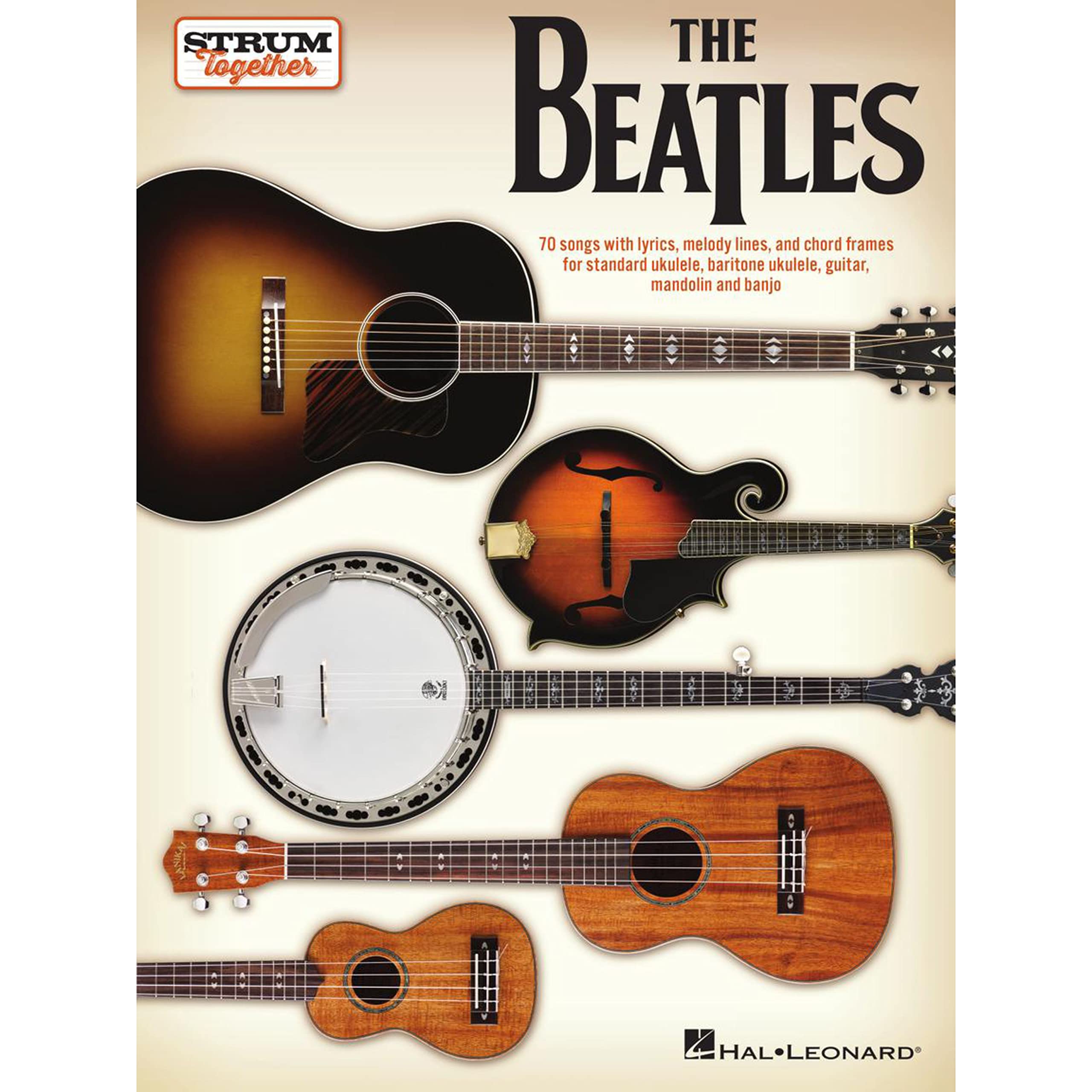 The Beatles - Strum Together: For Ukulele, Baritone Ukulele, Guitar, Mandolin, Banjo Sheet Music