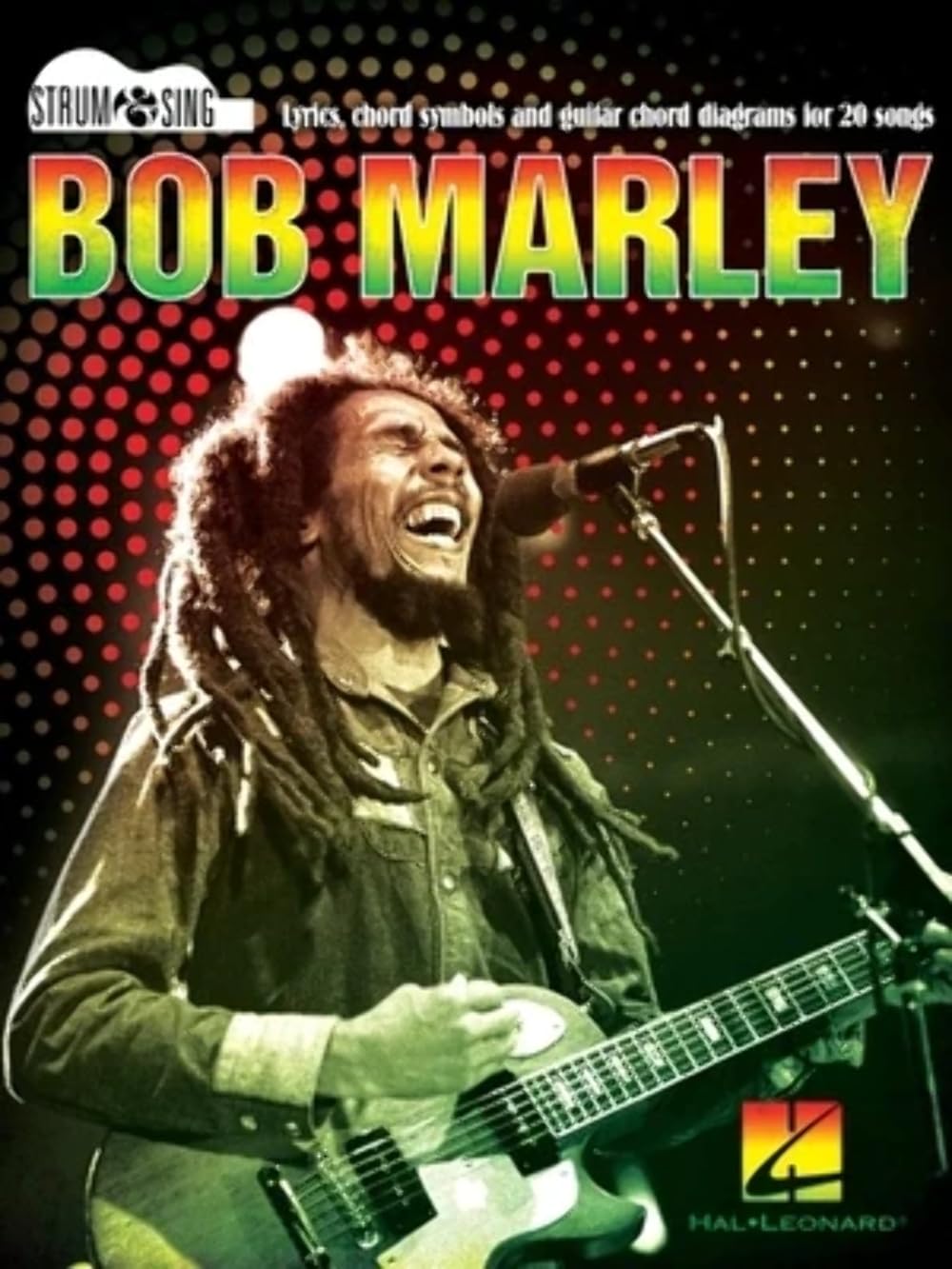 Bob Marley: Strum & Sing Guitar: Lyrics, Chord Symbols, and Guitar Chord Diagrams for 20 Songs Sheet Music